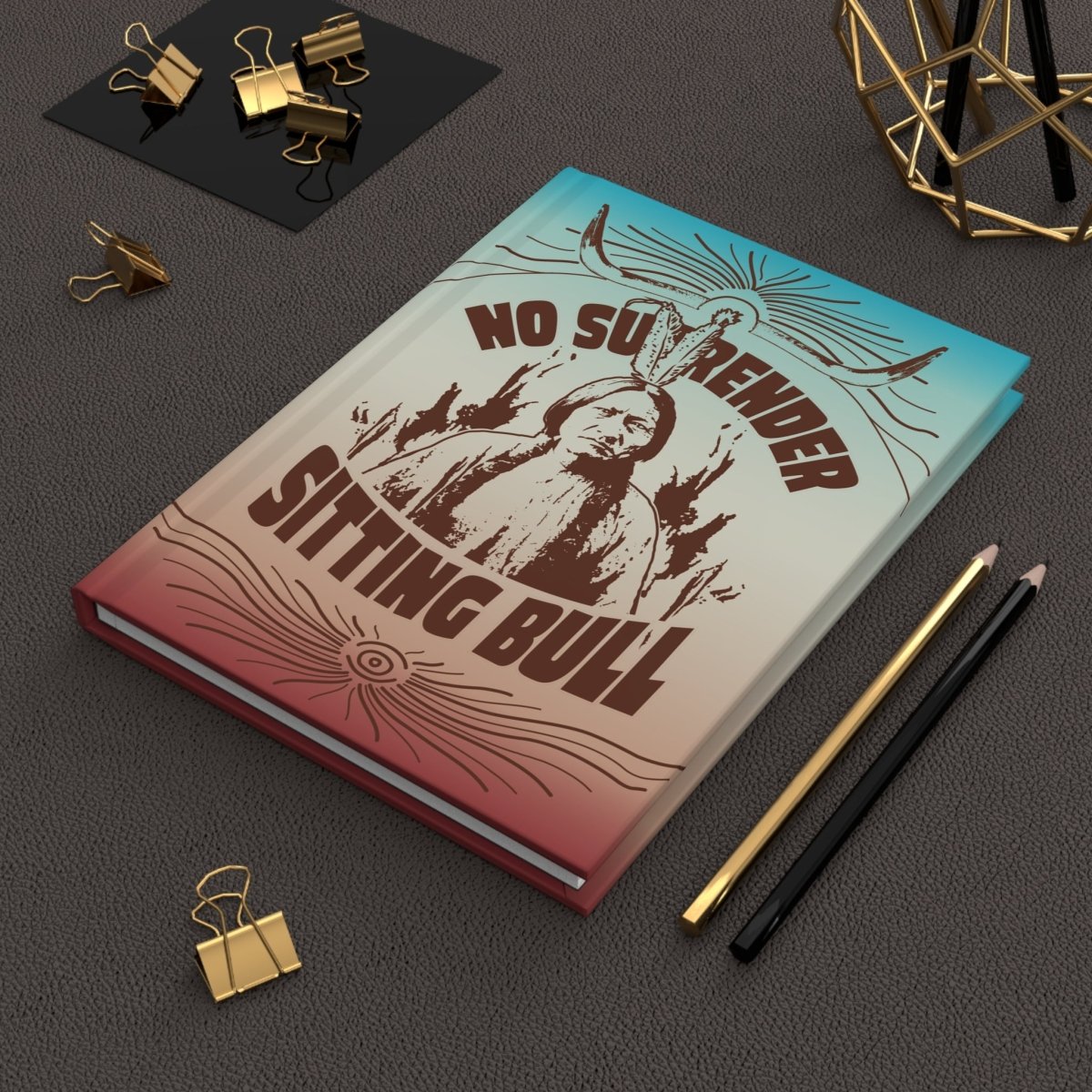 Sitting Bull No Surrender Hardcover Journal or Notebook
