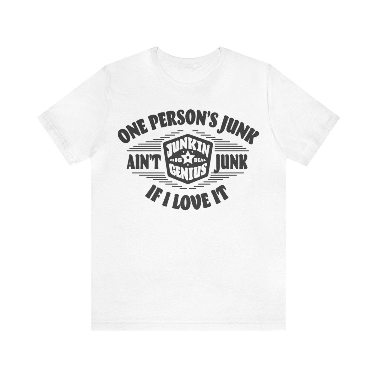 Ain't Junk If I Love It Premium T-Shirt, Antiques, Garage Sales, Flea Markets, Junkin' Genius Shopper