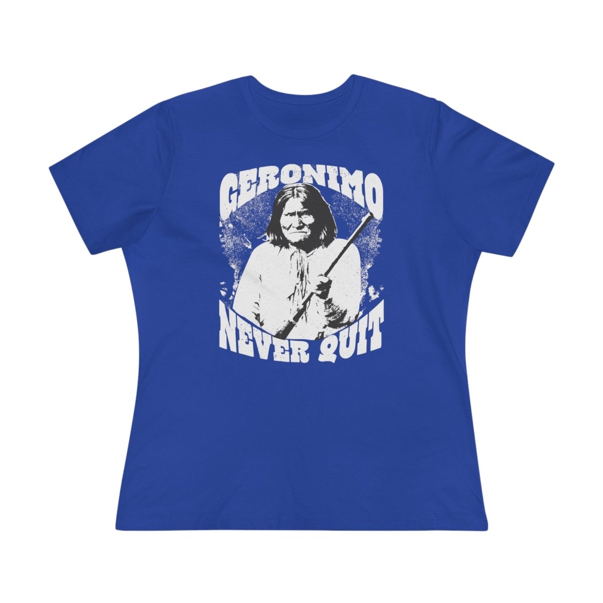 Geronimo Never Quit Women's Premium Relaxed Fit T-Shirt, Warrior Spirit Inspiration