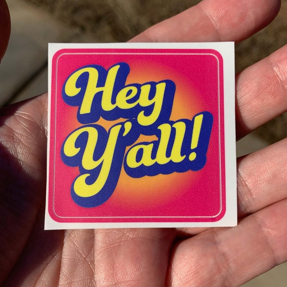 Hey Y'all - Sticker
