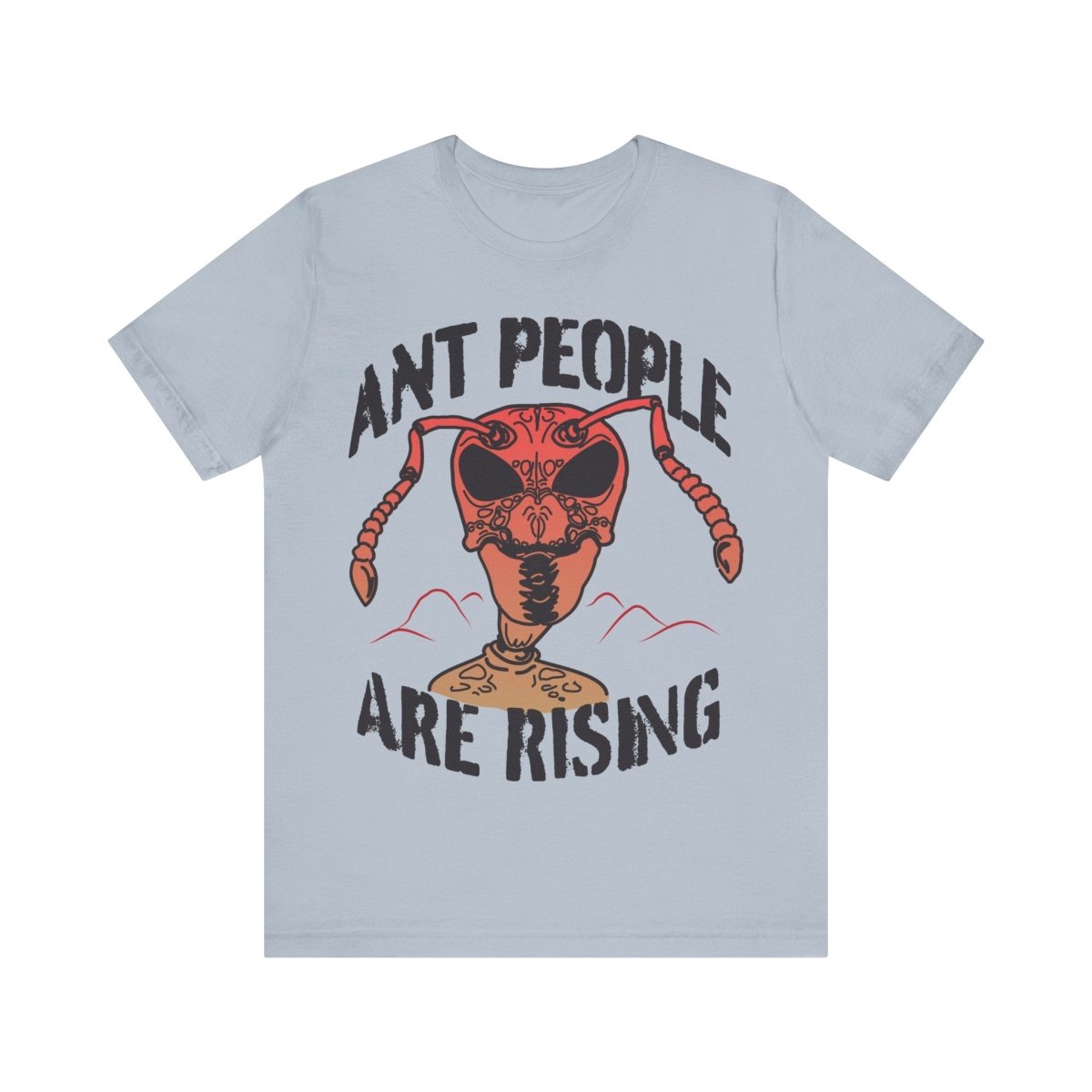 Ant People Are Rising Premium T-Shirt, Beware Invasion, Alien Conspiracy