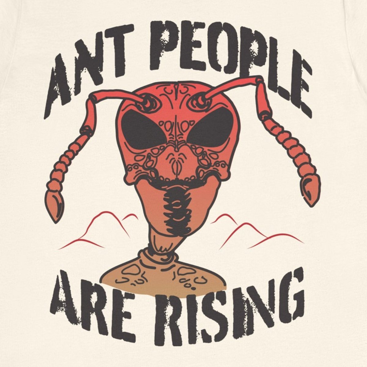 Ant People Are Rising Premium T-Shirt, Beware Invasion, Alien Conspiracy