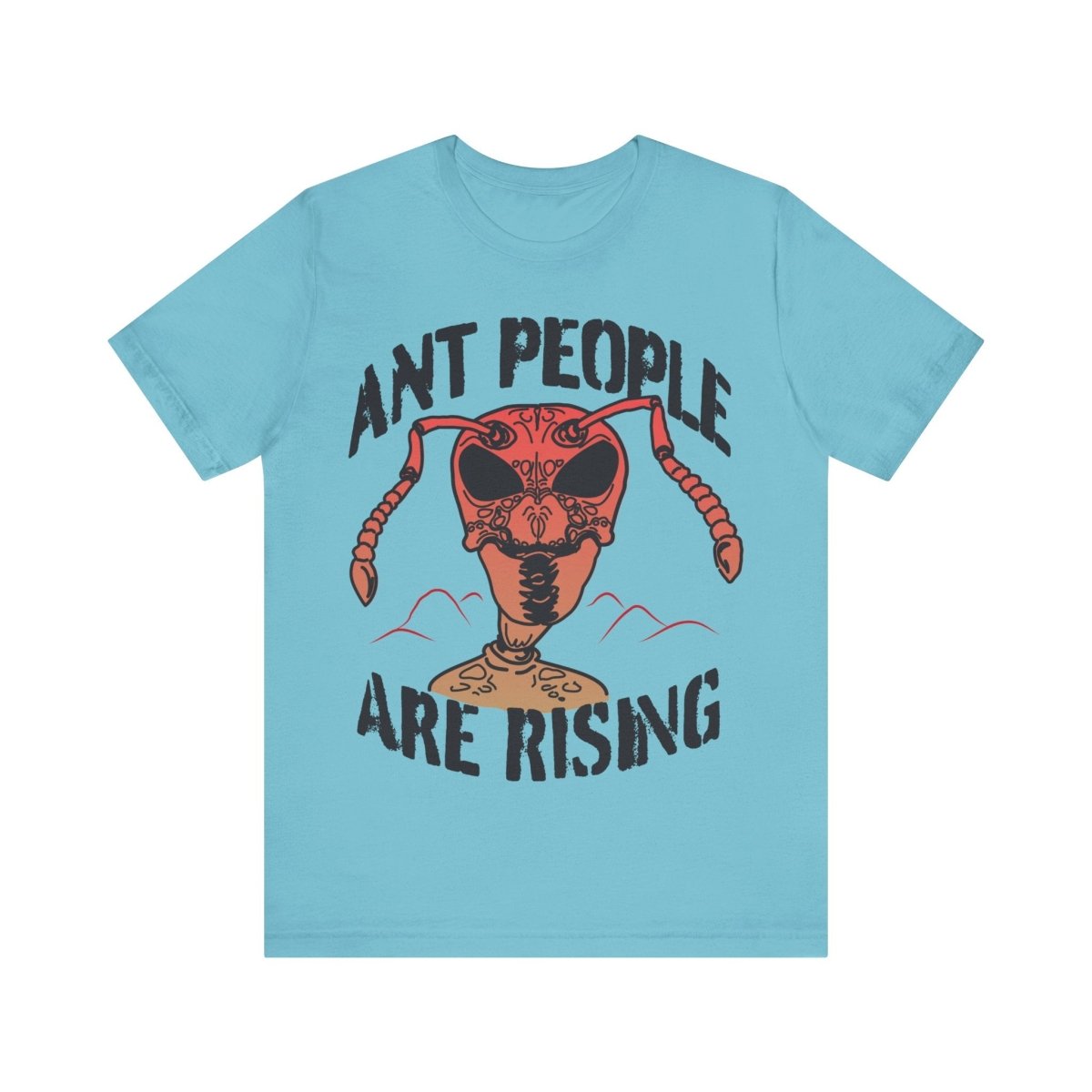 Ant People Are Rising Premium T-Shirt, Beware Invasion, Alien Conspiracy