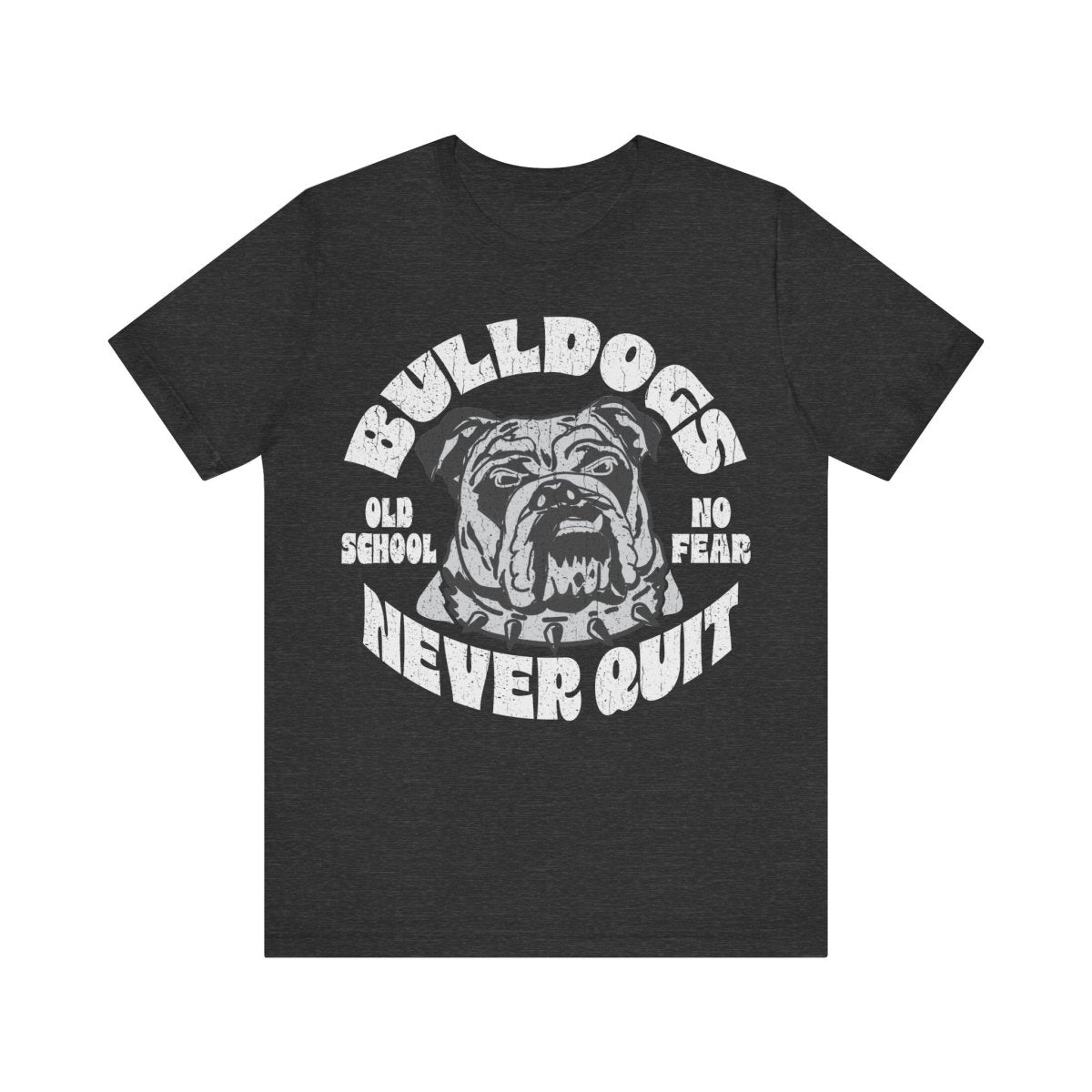 Bulldogs Never Quit Premium T-Shirt, Old School, Never Fear, Customize for Your School Team