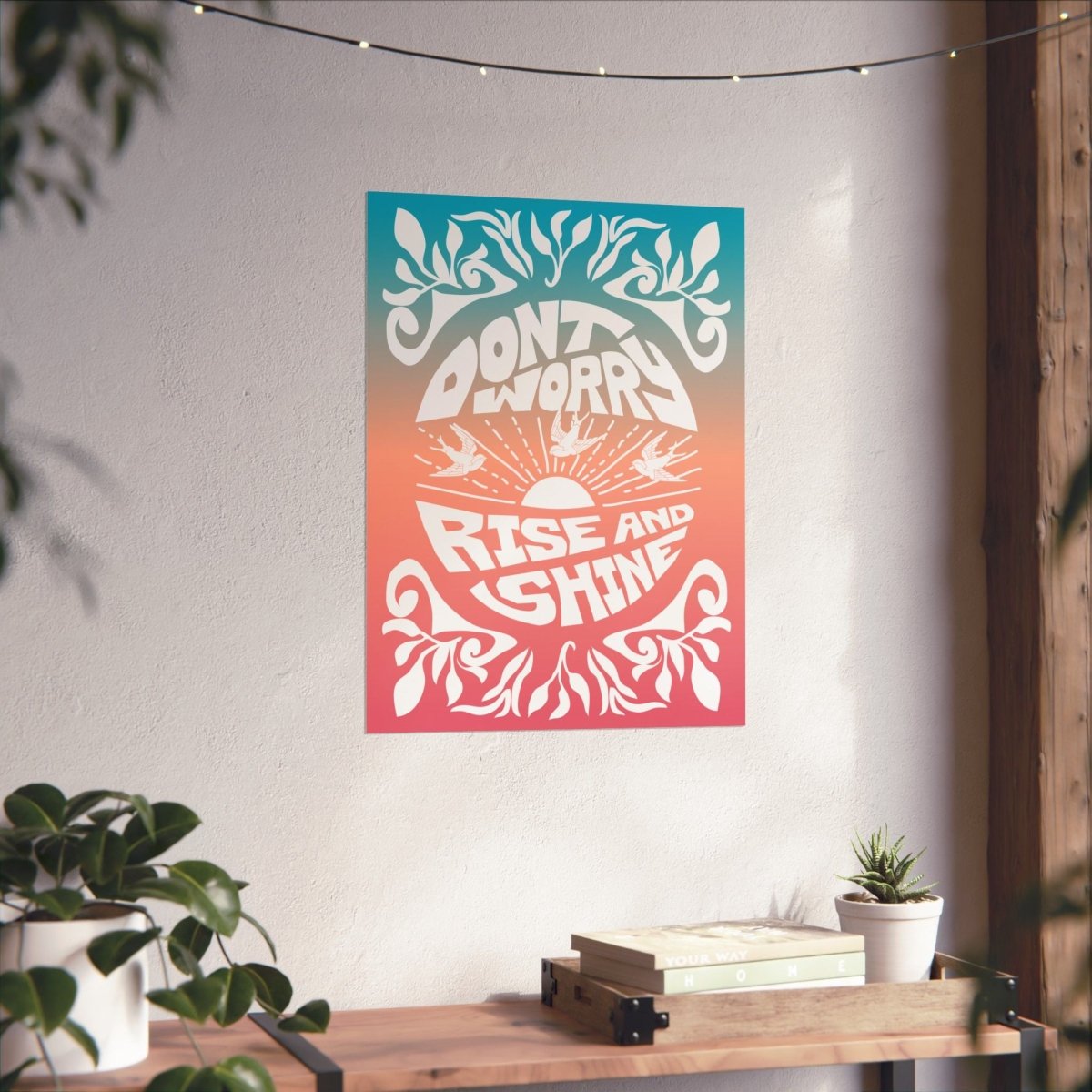 Don't Worry Premium Art Print, New Day New Start, Happy Inspiration