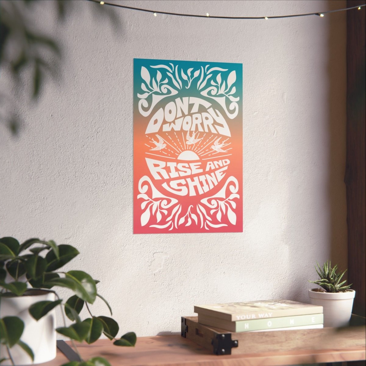 Don't Worry Premium Art Print, New Day New Start, Happy Inspiration