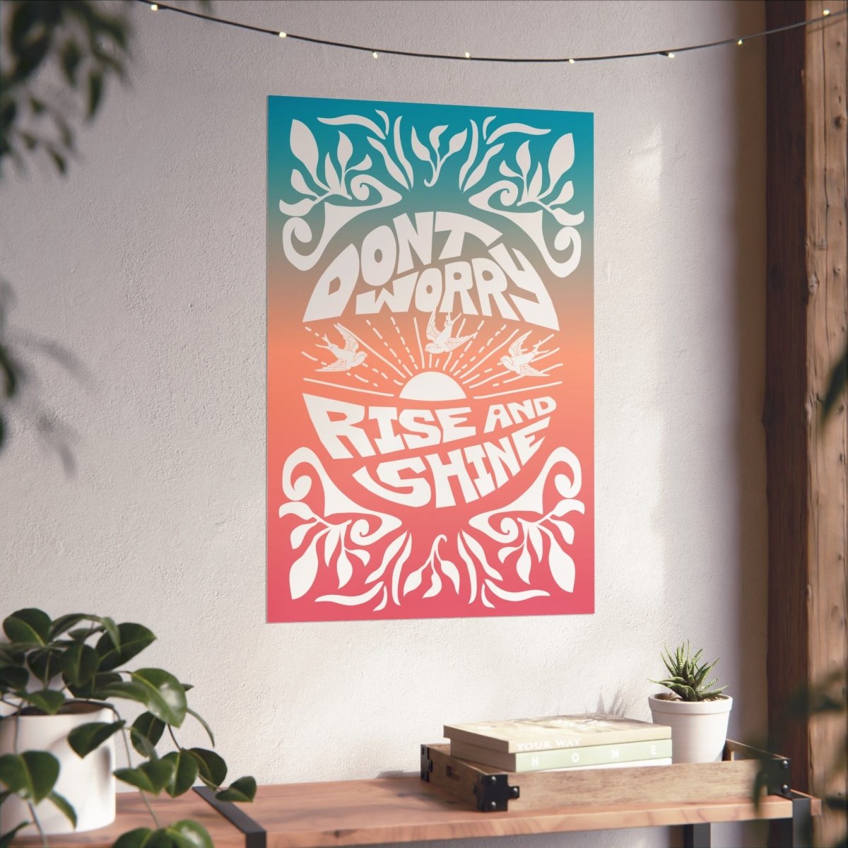 Don't Worry Premium Art Print, New Day New Start, Happy Inspiration