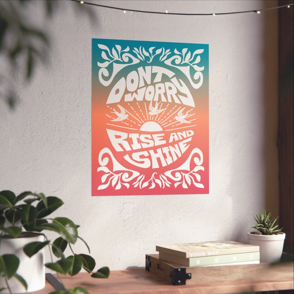 Don't Worry Premium Art Print, New Day New Start, Happy Inspiration