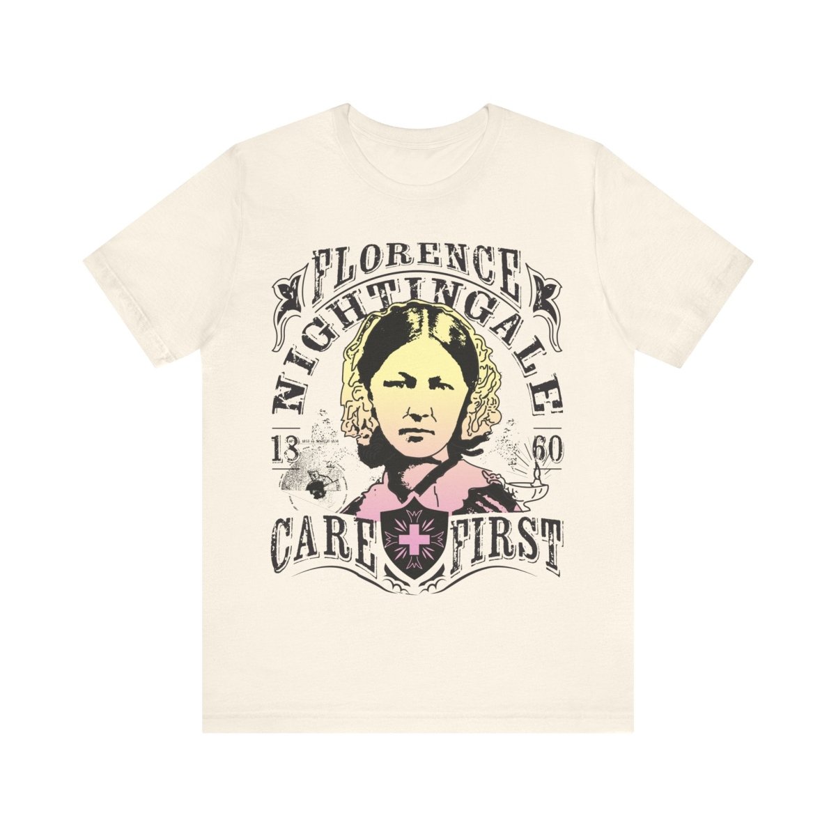 Florence Nightingale Care First Premium T-Shirt, Her Gift, Nurse