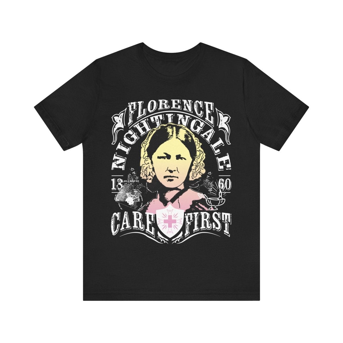 Florence Nightingale Care First Premium T-Shirt, Her Gift, Nurse