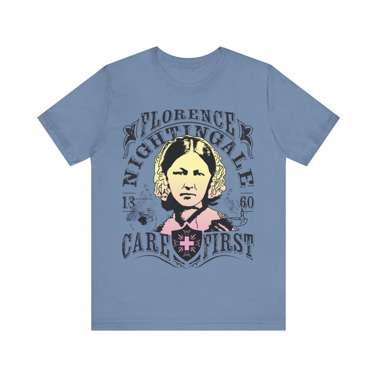 Florence Nightingale Care First Premium T-Shirt, Her Gift, Nurse