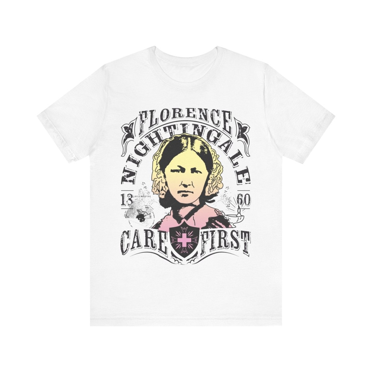 Florence Nightingale Care First Premium T-Shirt, Her Gift, Nurse