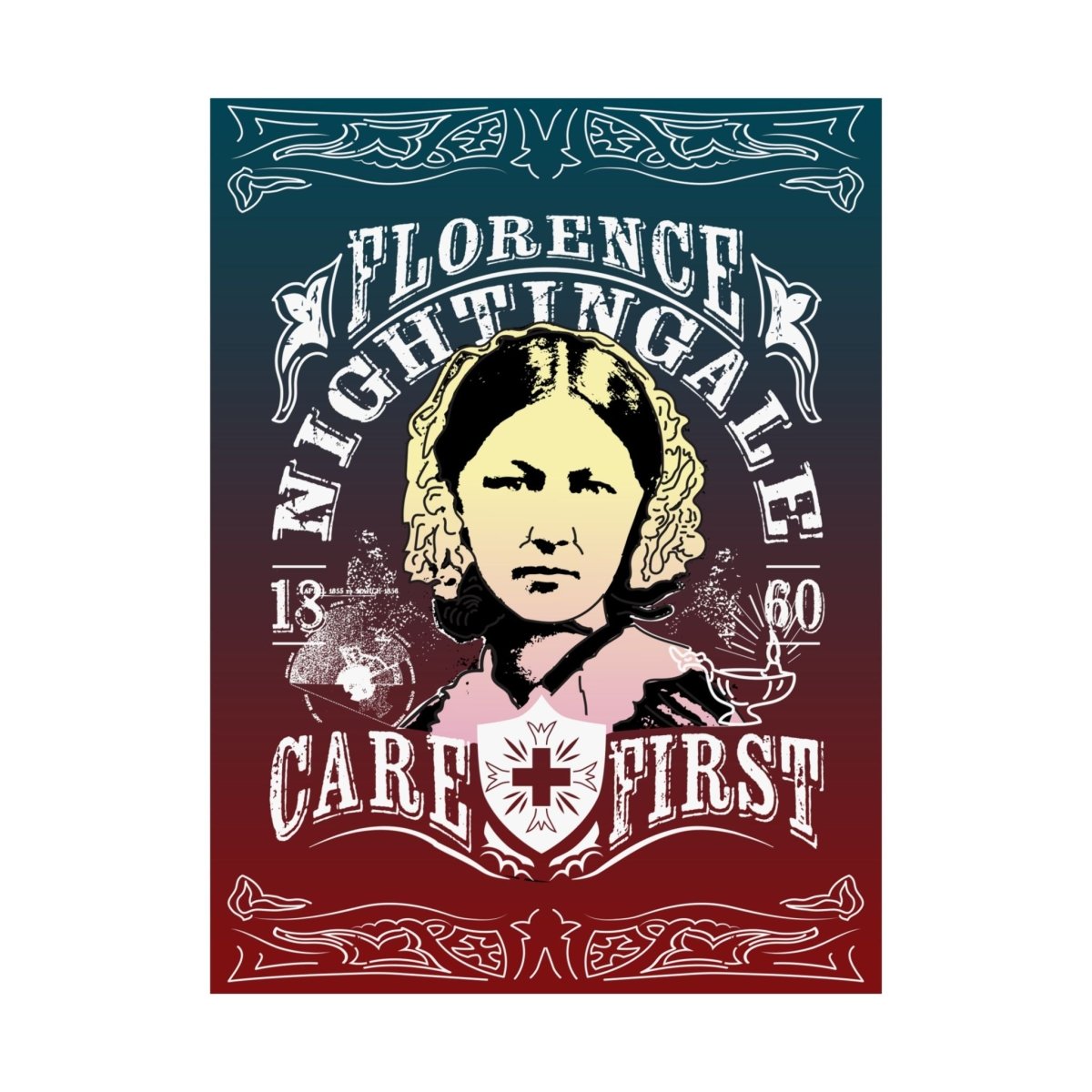 Florence Nightingale Care First Premium Wall Art Print, Her Gift, Nurse