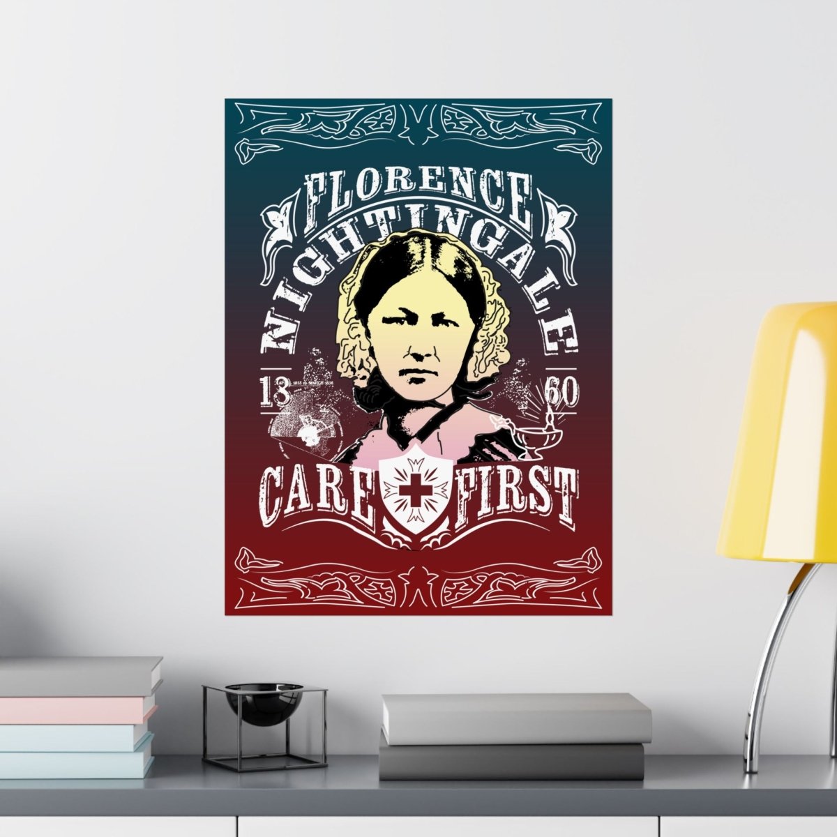 Florence Nightingale Care First Premium Wall Art Print, Her Gift, Nurse