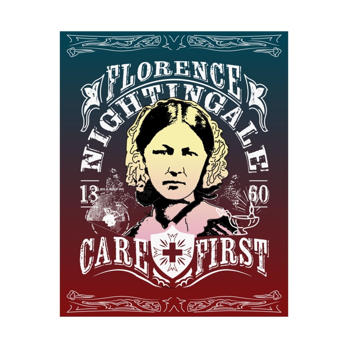 Florence Nightingale Care First Premium Wall Art Print, Her Gift, Nurse