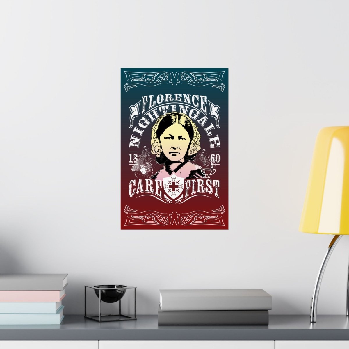 Florence Nightingale Care First Premium Wall Art Print, Her Gift, Nurse