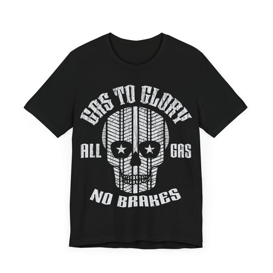 Gas To Glory All Gas No Brakes Premium T-Shirt, Fast Driver, Cool Car, Speed Race