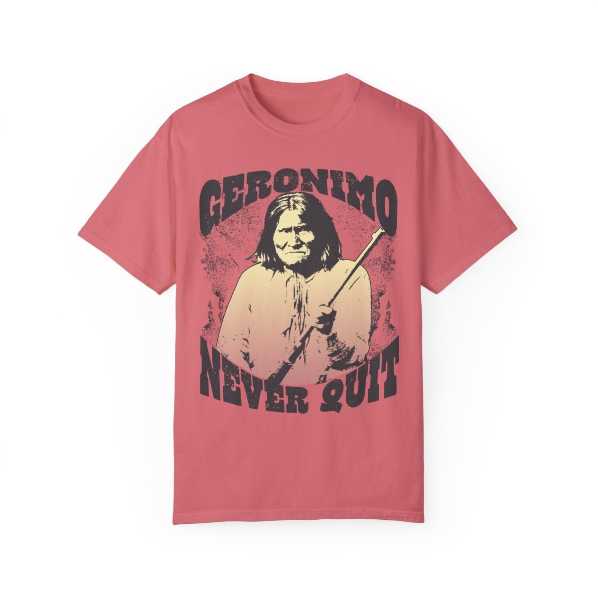 Geronimo Never Quit Comfort Colors Relaxed Fit Tee, 3D