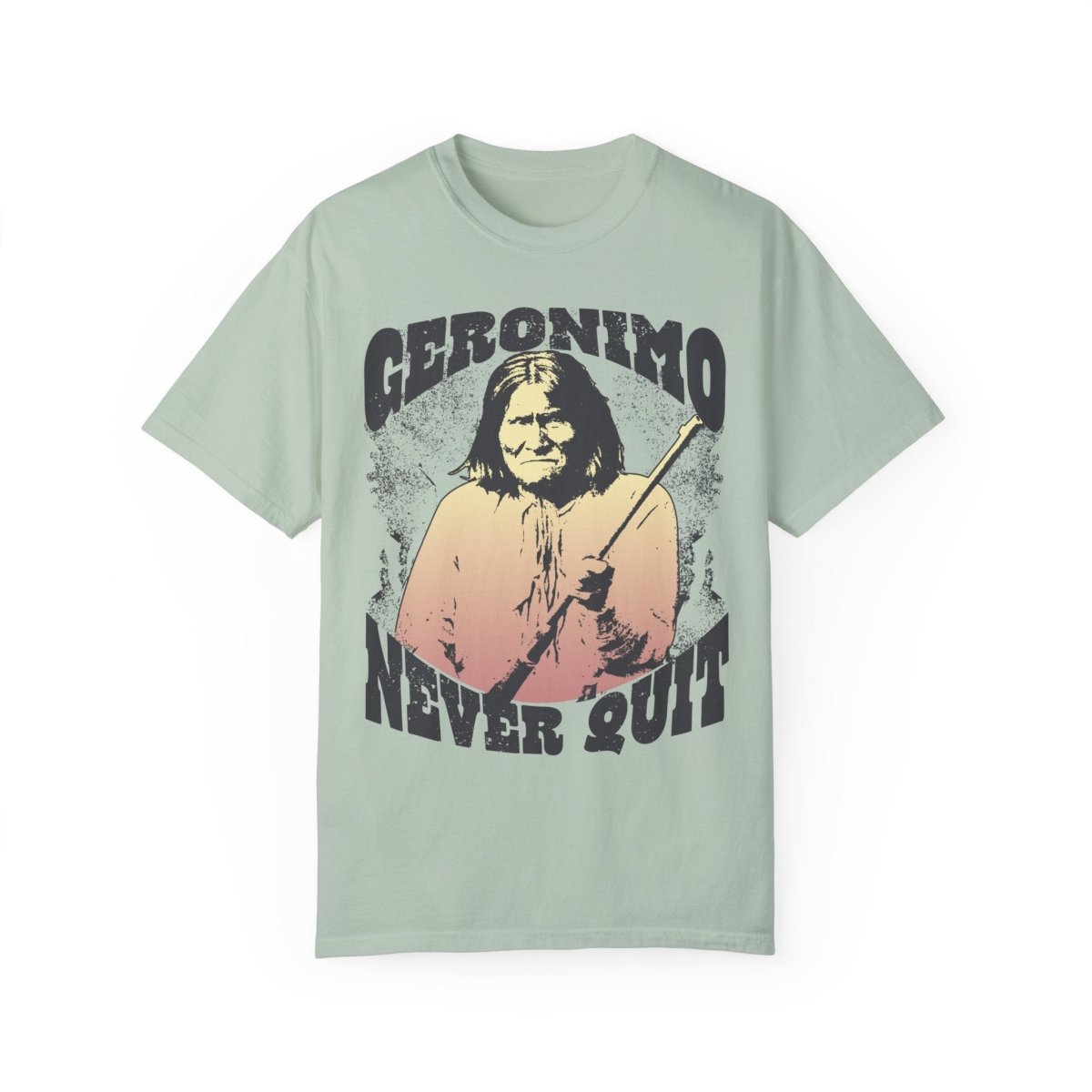 Geronimo Never Quit Comfort Colors Relaxed Fit Tee, 3D