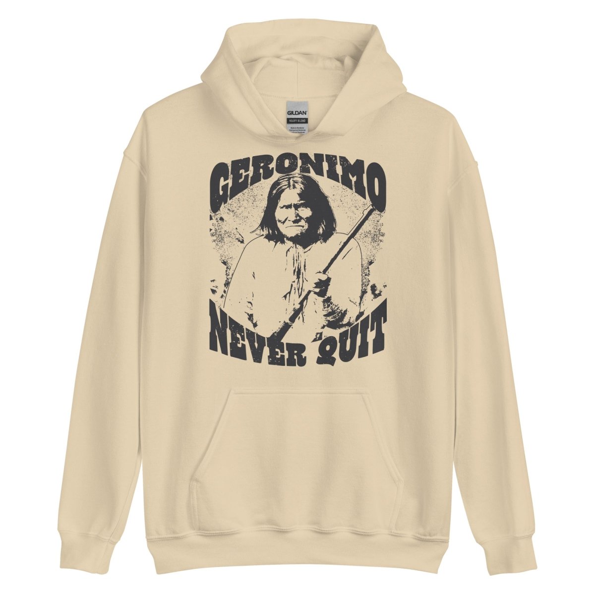 Geronimo, Never Quit Fleece Hoodie, Strength Inspiration, Warrior Spirit