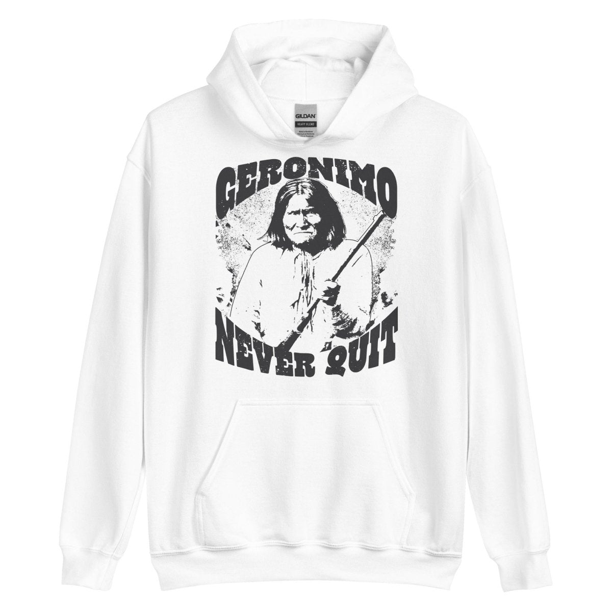 Geronimo, Never Quit Fleece Hoodie, Strength Inspiration, Warrior Spirit