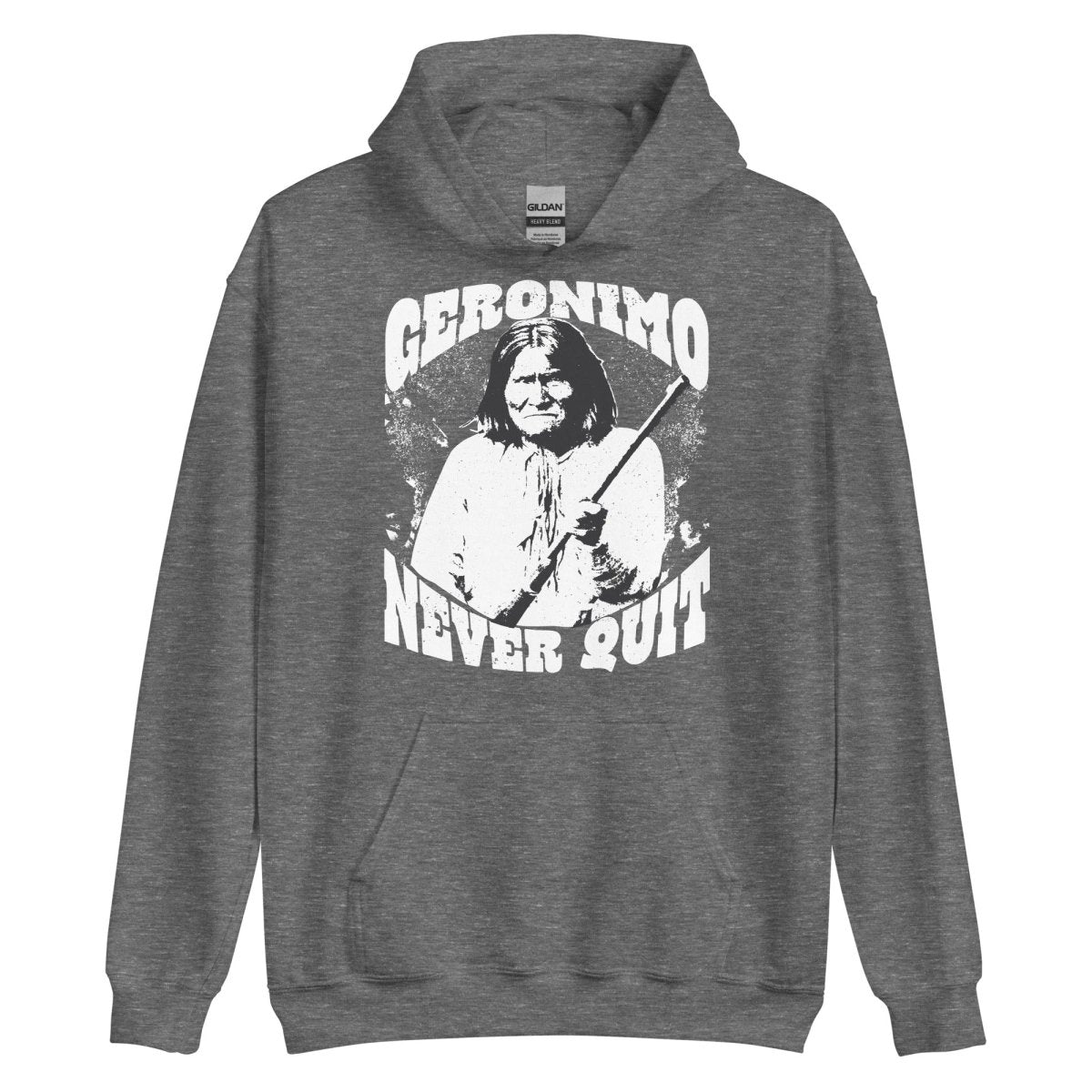 Geronimo, Never Quit Fleece Hoodie, Strength Inspiration, Warrior Spirit