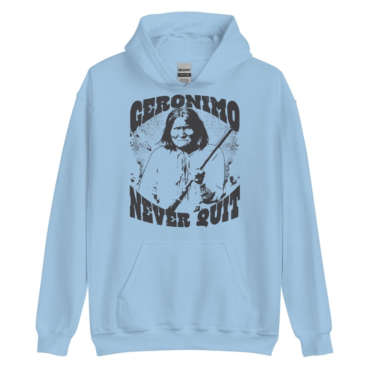 Geronimo, Never Quit Fleece Hoodie, Strength Inspiration, Warrior Spirit