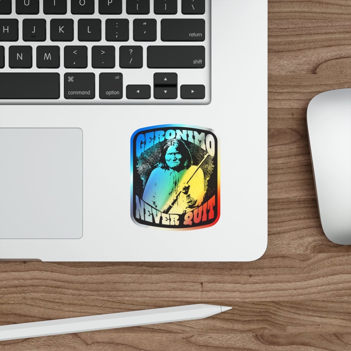 Geronimo Never Quit Holographic Stickers, Stay Strong Inspiration, Warrior Spirit