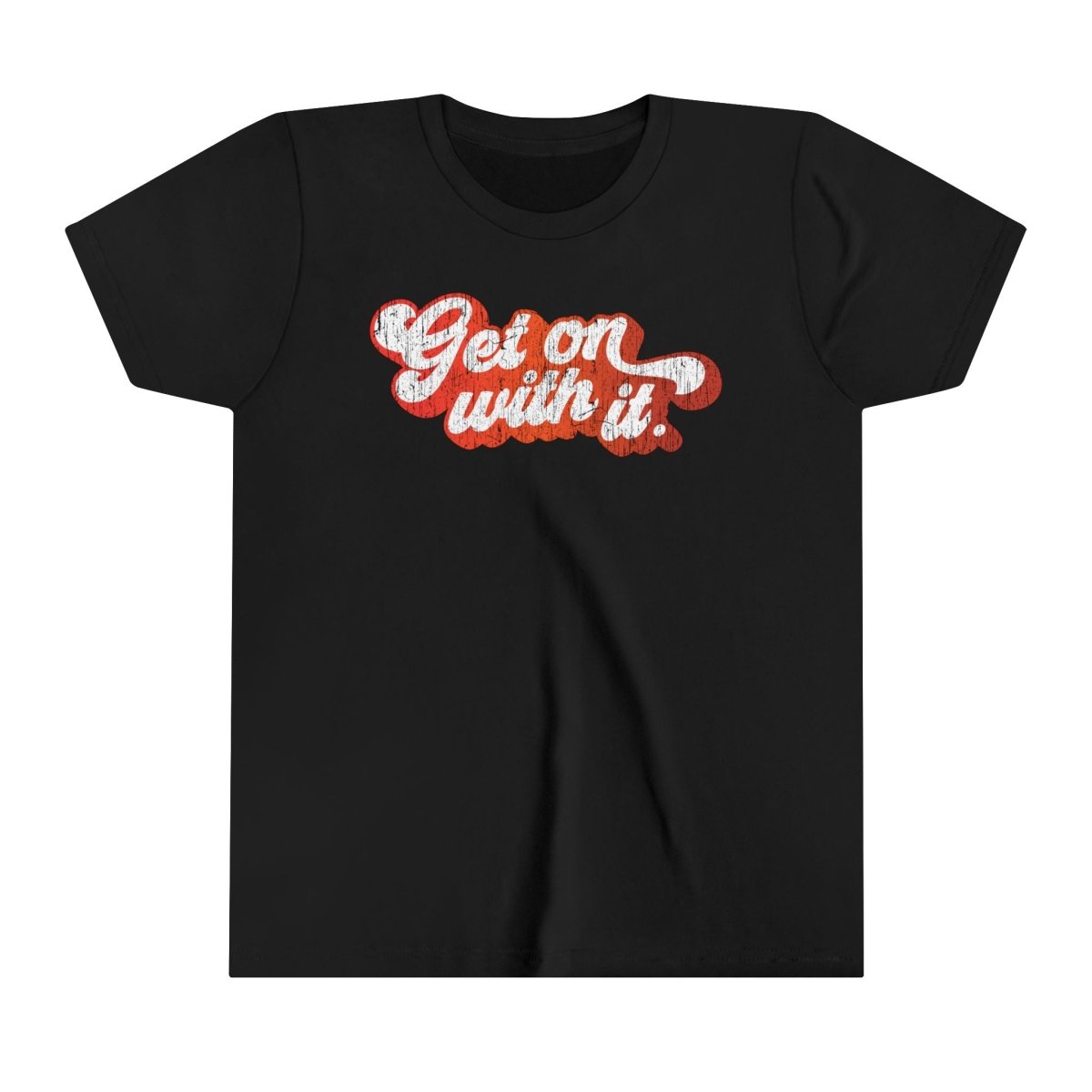 Get On With It Kids Premium T-Shirt, Inspire Accomplishment