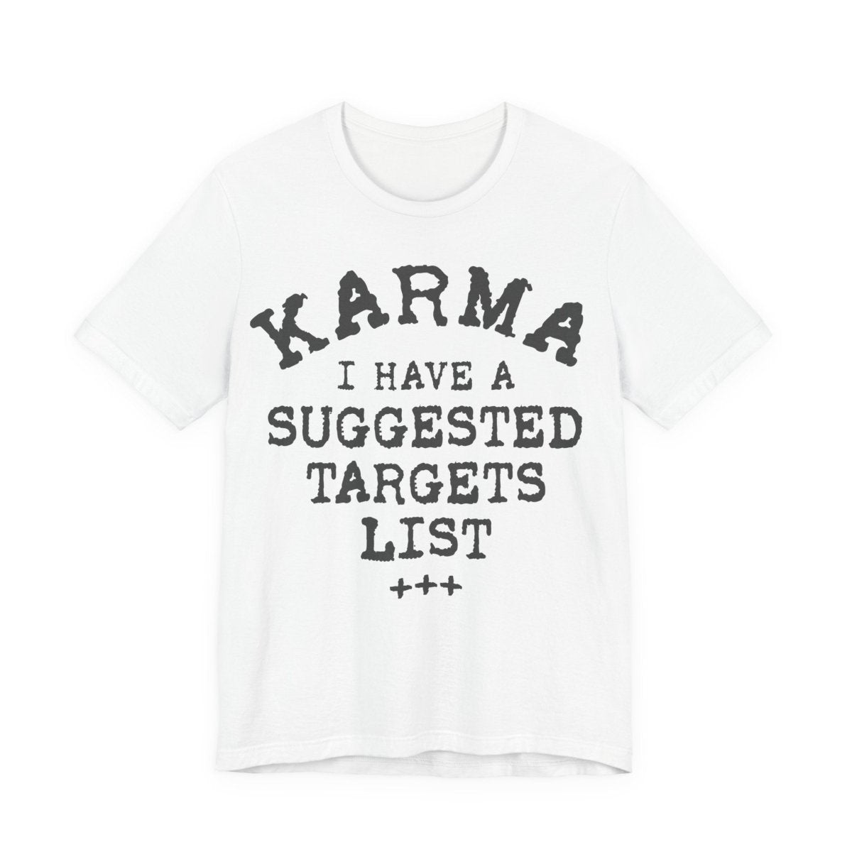 Karma Suggested Targets Funny Premium T-Shirt