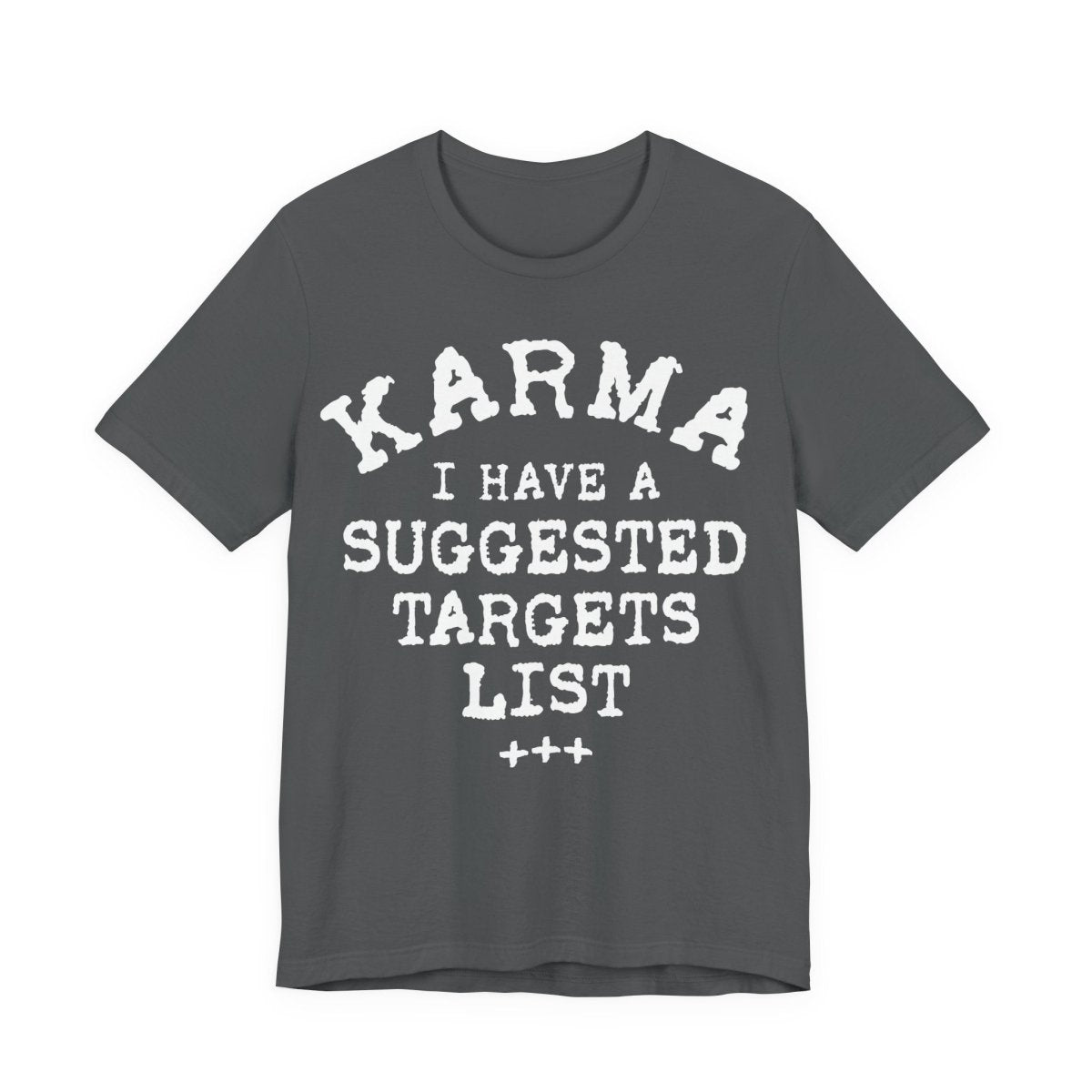 Karma Suggested Targets Funny Premium T-Shirt