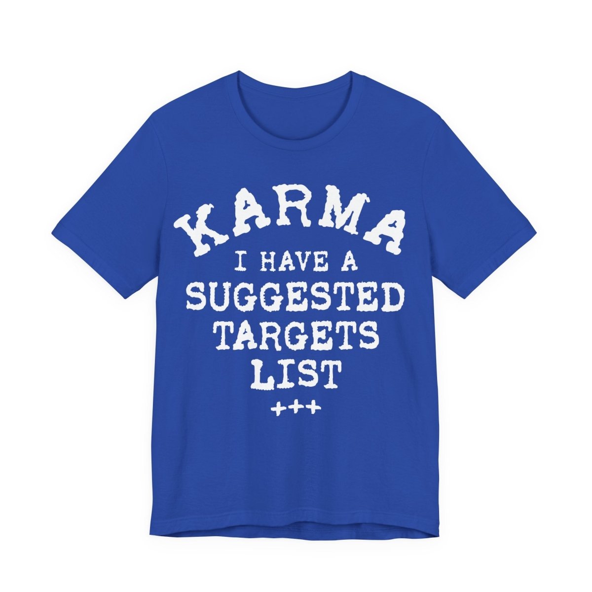Karma Suggested Targets Funny Premium T-Shirt