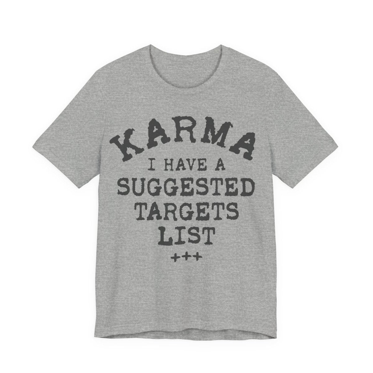 Karma Suggested Targets Funny Premium T-Shirt