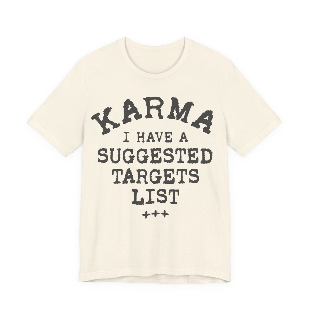 Karma Suggested Targets Funny Premium T-Shirt