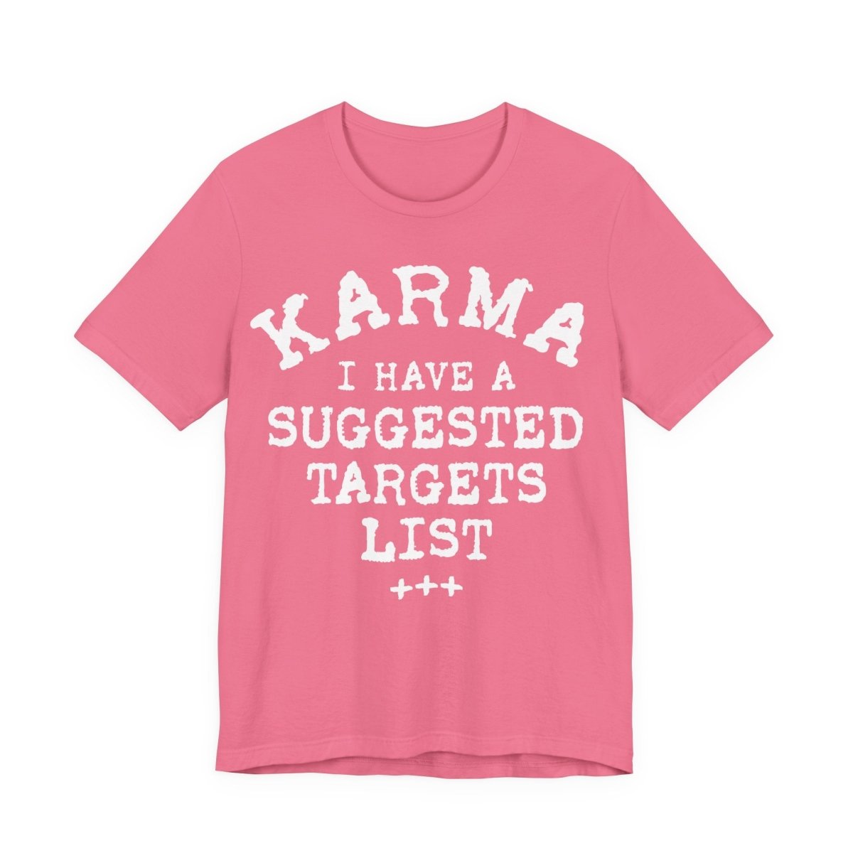 Karma Suggested Targets Funny Premium T-Shirt
