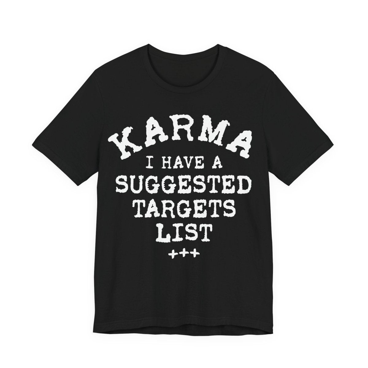 Karma Suggested Targets Funny Premium T-Shirt