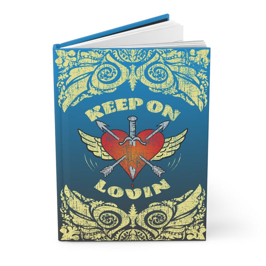 Keep On Lovin Hardcover Journal or Notebook