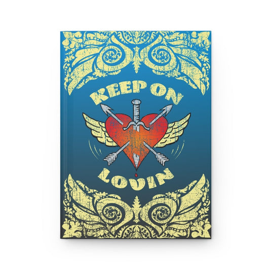 Keep On Lovin Hardcover Journal or Notebook