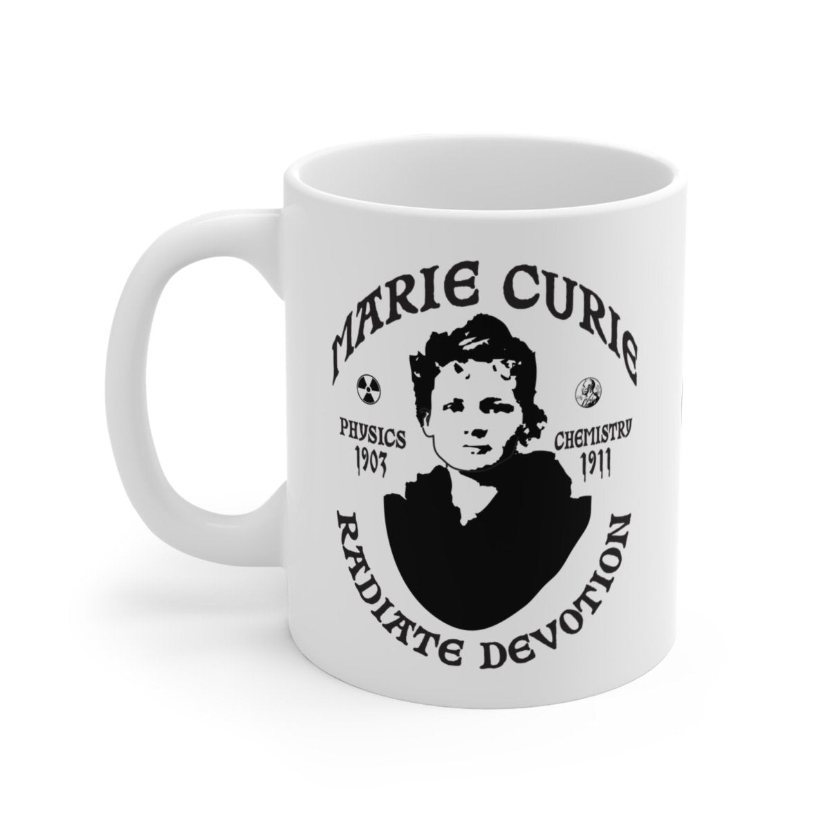 Marie Curie Radiate Devotion STEM Inspiration Heroine Classic Mug
