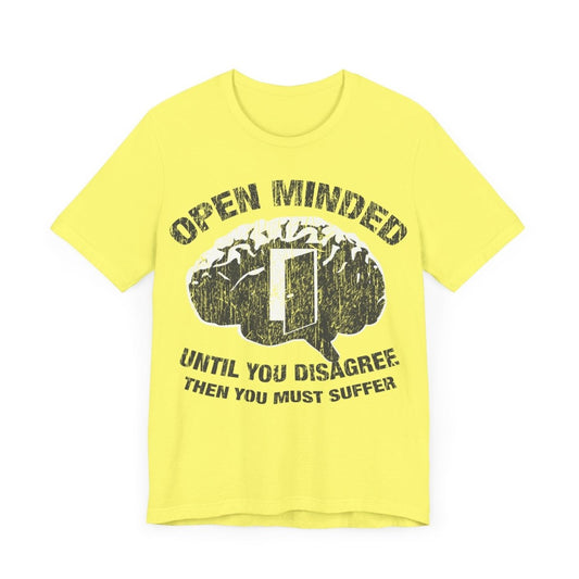 Open Minded Premium T-Shirt, Funny, Disagreeable, Contrarian, Debate Gift
