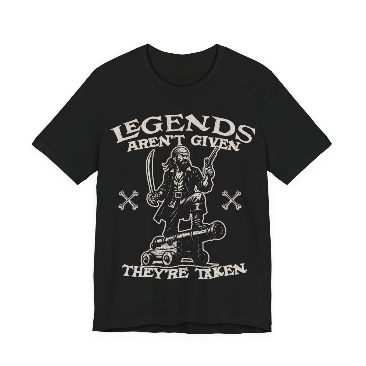 Pirate Action Motto Legends Are Taken Premium T-Shirt Ready Cannon, Vintage Style Graphic Tee