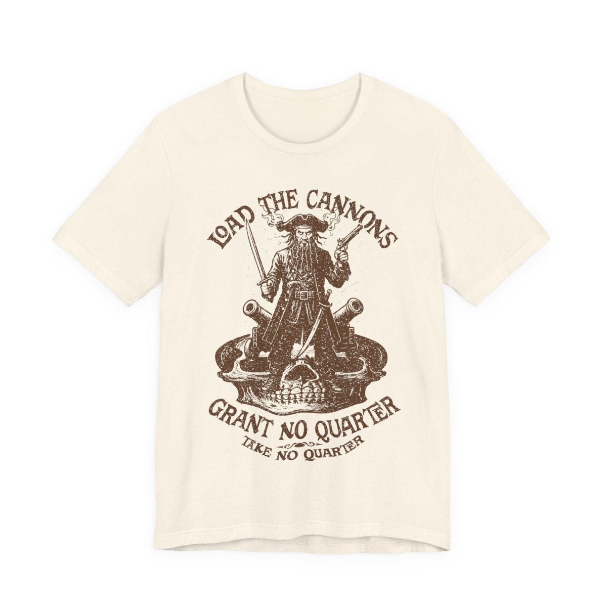 Pirate Action Motto Premium T-Shirt, Blackbeard Ready Cannons, Vintage Style Graphic Tee. Blackbeard standing on a skull with pistol, sword, cannons. Grant No Quarter.