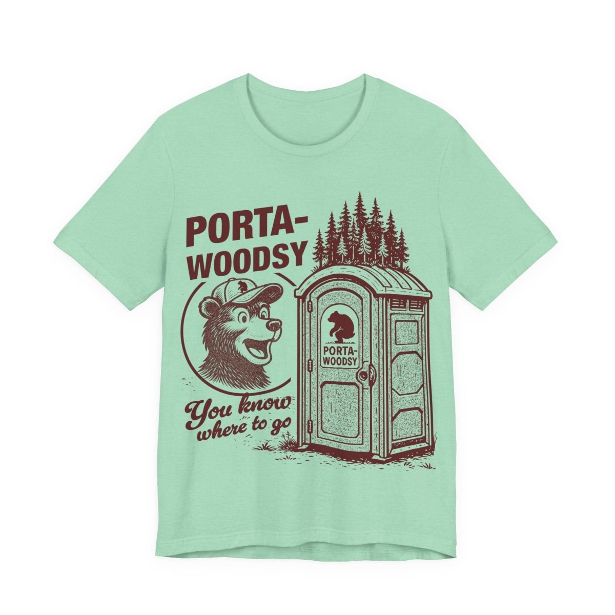 Porta - Woodsy Funny Bathroom Bear Joke T shirt Camper Humor Gift Sarcastic Novelty Hiker Gross Gag Toilet Fart Edgy Graphic Gross Potty Poop Woods Laugh
