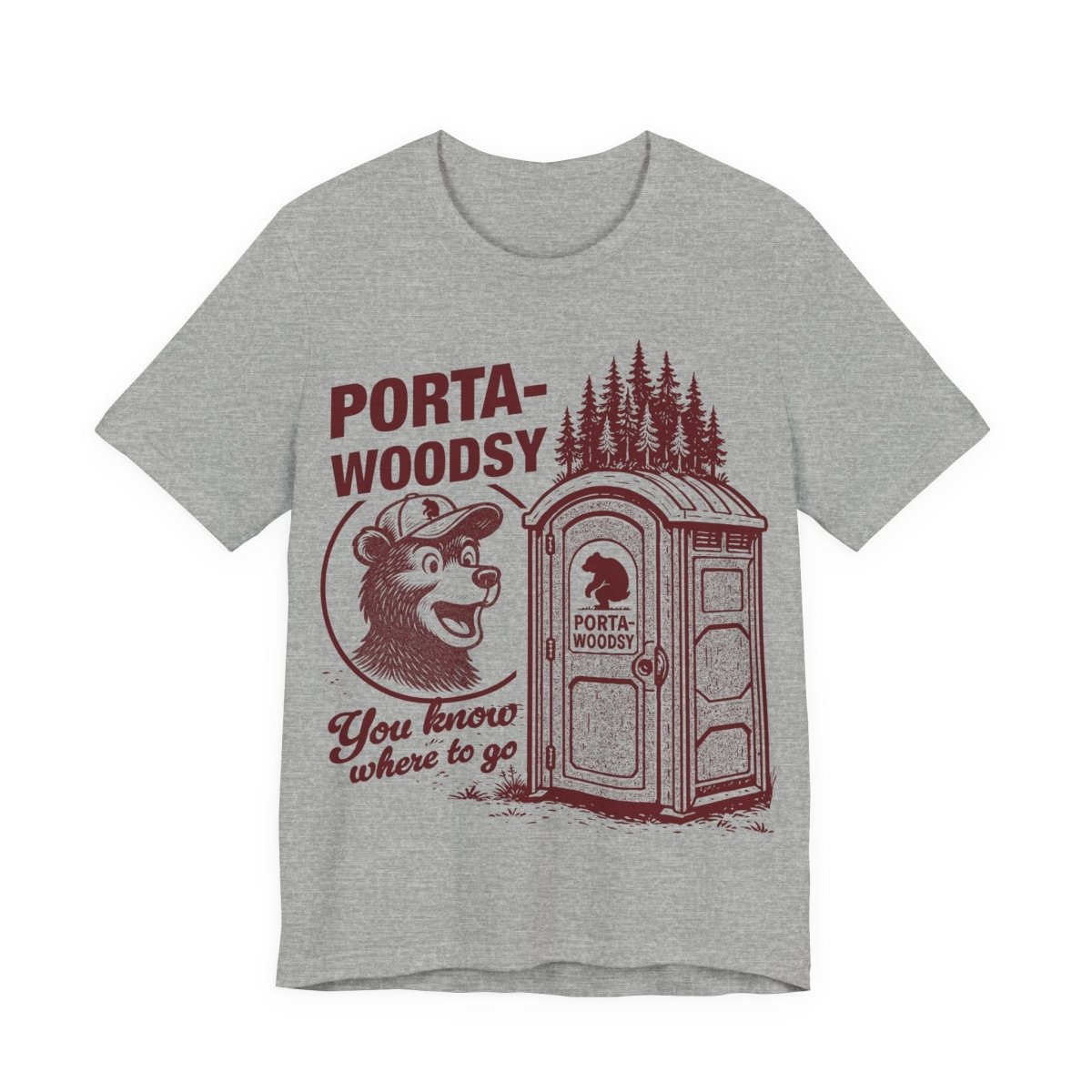 Porta - Woodsy Funny Bathroom Bear Joke T shirt Camper Humor Gift Sarcastic Novelty Hiker Gross Gag Toilet Fart Edgy Graphic Gross Potty Poop Woods Laugh