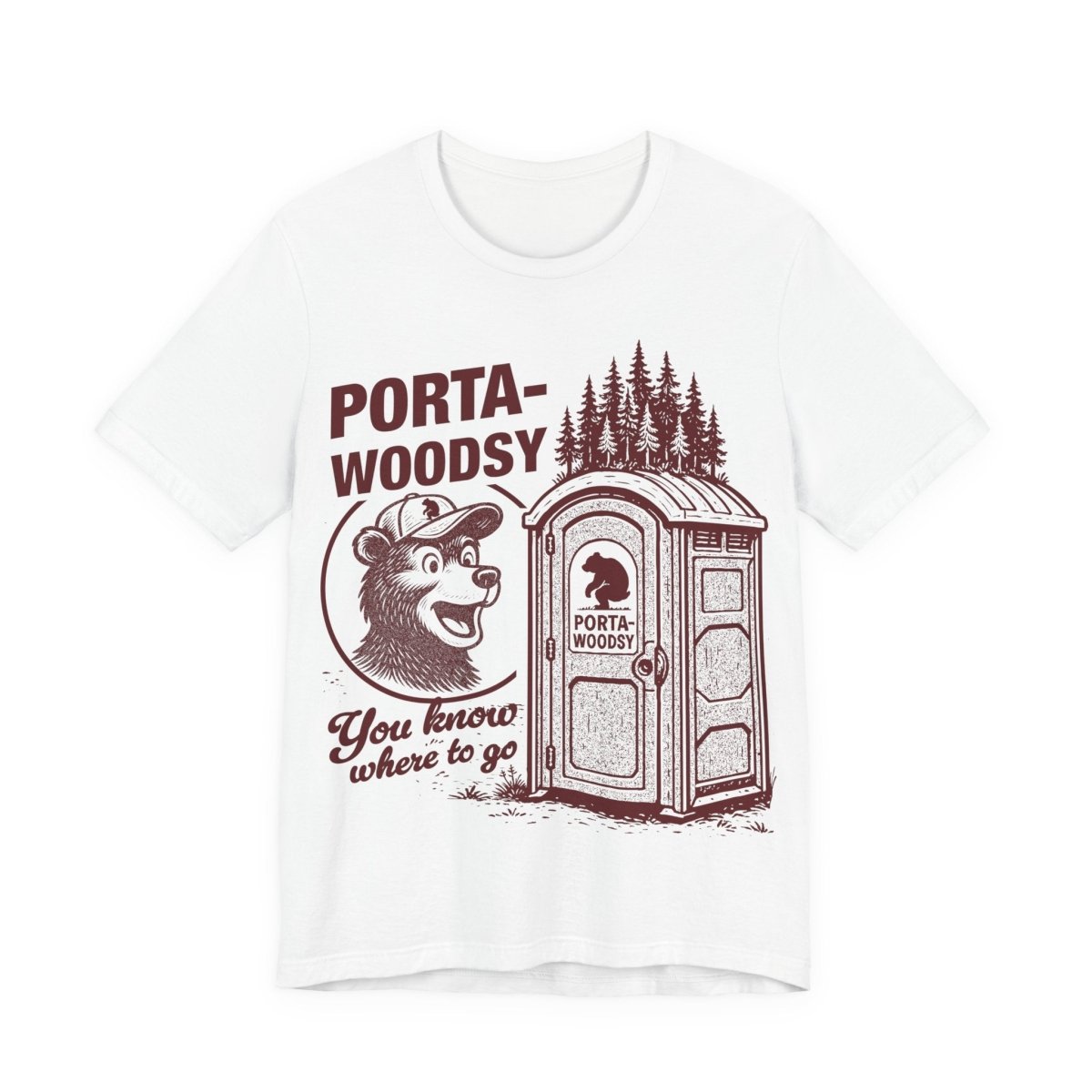 Porta - Woodsy Funny Bathroom Bear Joke T shirt Camper Humor Gift Sarcastic Novelty Hiker Gross Gag Toilet Fart Edgy Graphic Gross Potty Poop Woods Laugh