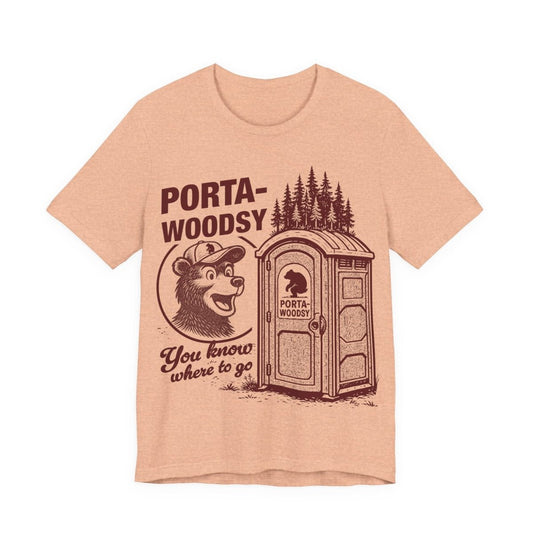 Porta - Woodsy Funny Bathroom Bear Joke T shirt Camper Humor Gift Sarcastic Novelty Hiker Gross Gag Toilet Fart Edgy Graphic Gross Potty Poop Woods Laugh