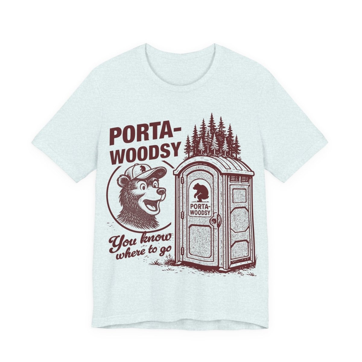 Porta - Woodsy Funny Bathroom Bear Joke T shirt Camper Humor Gift Sarcastic Novelty Hiker Gross Gag Toilet Fart Edgy Graphic Gross Potty Poop Woods Laugh