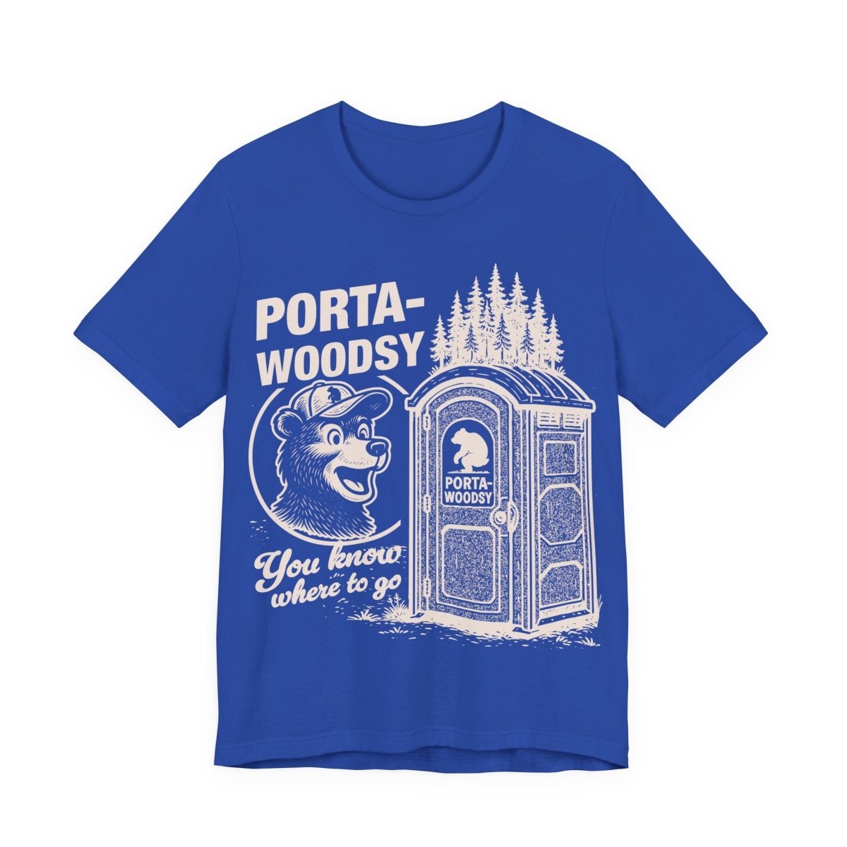 Porta - Woodsy Funny Bathroom Bear Joke T shirt Camper Humor Gift Sarcastic Novelty Hiker Gross Gag Toilet Fart Edgy Graphic Gross Potty Poop Woods Laugh