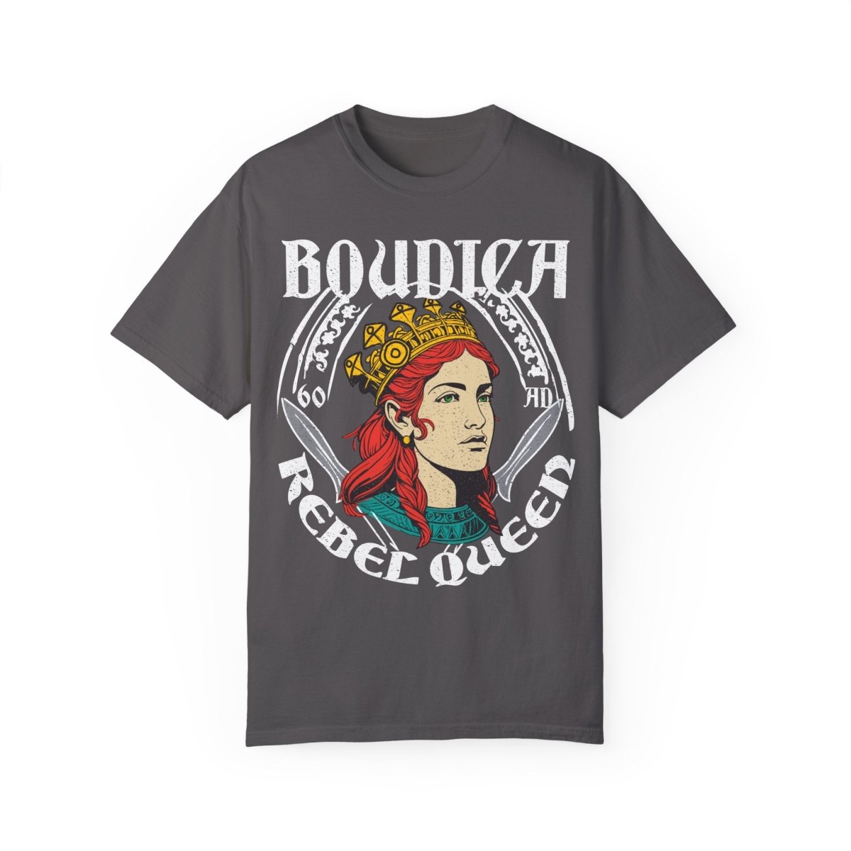 Rebel Queen Boudica Comfort Colors Relaxed Fit Softy Tee, Her Gift