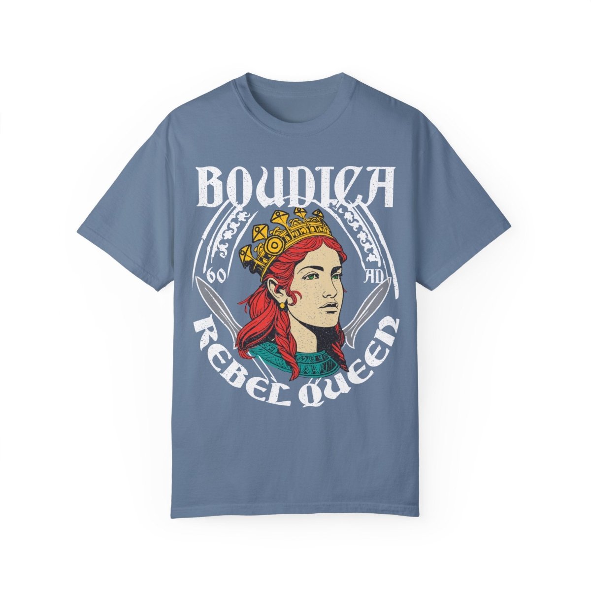 Rebel Queen Boudica Comfort Colors Relaxed Fit Softy Tee, Her Gift